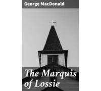 The Marquis Of Lossie (ebook)