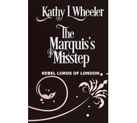 The Marquis's Misstep: Rebel Lords of London