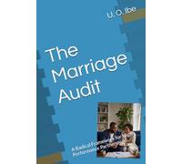 The Marriage Audit: A Radical Framework for High-Performance Partnerships