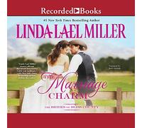The Marriage Charm: 2 (Brides of Bliss County)
