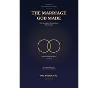 The Marriage God Made: Why Marriage Is His Institution, Not the State's (Holy Spirit Ministry)