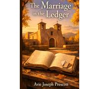 The Marriage in the Ledger: An El Rito Cozy Mystery of Church Records, Hidden Heirs, and Old New Mexico Secrets