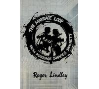 The Marriage Loop: How Marriage Shapes Socie