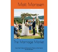 The Marriage Market: How Free Trade and Economic Theory Unite Hearts Across Borders
