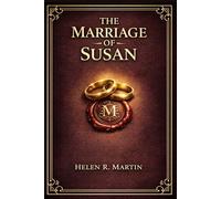 The Marriage of Susan: A Classic American Novel of Love Class Conflict Family Pressure and a Woman’s Search for Independence in Small Town Pennsylvania