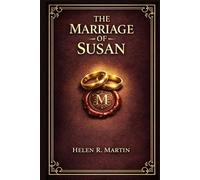 The Marriage of Susan: A Classic American Novel of Love Class Conflict Family Pressure and a Woman’s Search for Independence in Small Town Pennsylvania