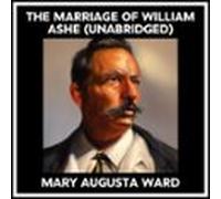 The Marriage Of William Ashe (unabridged) (audiolibro)