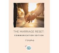 The Marriage Reset: Communication Edition