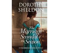 The Marriage Scandal of the Season: A Historical Romance Novel (Marriage and Duty)