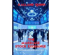 THE MARRIAGE STOCK EXCHANGE: Why Marriage Was Never About Love