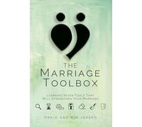 The Marriage Toolbox: Learning Seven Tools That Will Strengthen Your Marriage