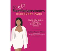 The Marriagepreneur Discovery Pack: A Faith-Filled Guide to Finding the One Who Builds With You