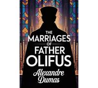 The Marriages of Father Olifus: A New Translation