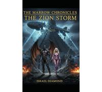 The Marrow Chronicles: The Zion Storm
