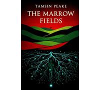 The Marrow Fields