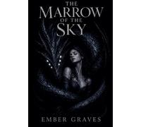 The Marrow of the Sky
