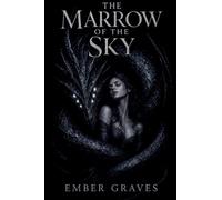 The Marrow of the Sky