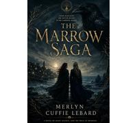 THE MARROW SAGA: A MYSTIC FANTASY FAMALY DRAMA COMPLETE COLLECTION -5 -BOOKS