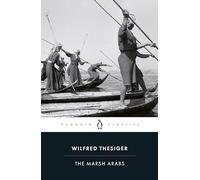 The Marsh Arabs (Penguin Classics) [Idioma Inglés]