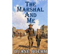 The Marshal And Me