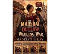 The Marshal, the Outlaw, and the Wedding War (The Miss Rose Western Serie)