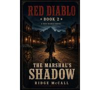 The Marshal's Shadow: A Western Justice Series (Red Diablo Book 2) (The Red Diablo Series)
