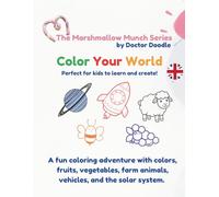 The Marshmallow Munch: Colors with Fruits, Animals, Vehicles, the Solar System and Much More! (Coloring books)