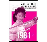 The Martial Arts Movies Almanac - 1981