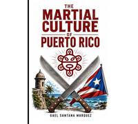 The Martial Culture of Puerto Rico