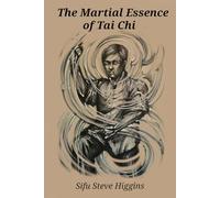 The Martial Essence of Tai Chi