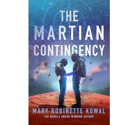 The Martian Contingency: A Lady Astronaut Novel (Volume 4)