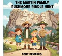 The Martin Family Rushmore Riddle Hunt (The Martin Family National Park Chronicles)