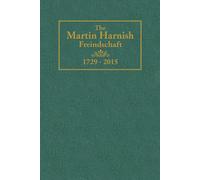 The Martin Harnish Freindschaft: A Revision of The Harnish Freindschaft 1729-1926