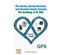 The Martin, Martin-Marshall, and Marshall Family Reunion: The Roadmap of Us 2026