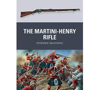 The Martini-Henry Rifle: 26 (Weapon)