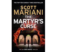 The Martyr’s Curse: A Gripping Action Thriller of Stolen Treasure and Ancient Heretics: Book 11 (Ben Hope)