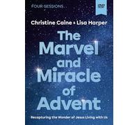 The Marvel and Miracle of Advent Video Study: Recapturing the Wonder of Jesus Living with Us [DVD]
