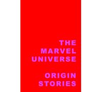 The Marvel Universe: Origin Stories