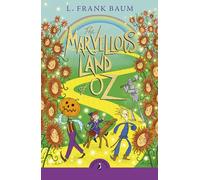 The Marvellous Land of Oz: The beloved children's classic: 2 (The Oz Series, 2)