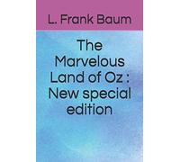 The Marvelous Land of Oz: New special edition
