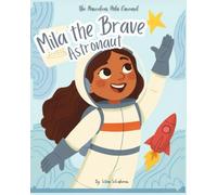 The Marvelous Mila Carousel: Mila the Brave Astronaut