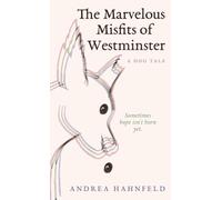 The Marvelous Misfits of Westminster: A Dog Tale