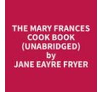 The Mary Frances Cook Book (unabridged) (audiolibro)