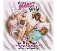 The Mary Jane Girls - In My House: the Best of