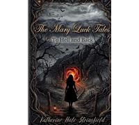 The Mary Luck Tales: To Hell And Back