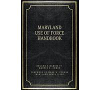 The Maryland Use of Force Handbook