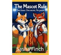 The Mascot Rule: Two suits. One secret. No pants.