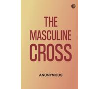 The Masculine Cross