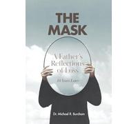 The Mask: A Father's Reflection on Loss