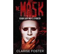 The Mask: A Slow-Burn Psychological Thriller (The Mask Trilogy)